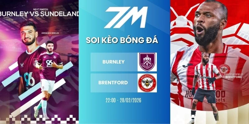 Kèo Nhà Cái Burnley Vs Brentford Hôm Nay Ngày 28/02/2026 – NHA