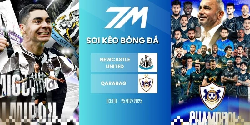 Tỷ Lệ Kèo Newcastle United Vs Qarabağ Hôm Nay Ngày 25/02/2026 – Cup C1