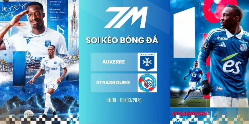Kèo Bóng Đá Auxerre Vs Strasbourg Hôm Nay Ngày 08/03/2026 – Ligue 1