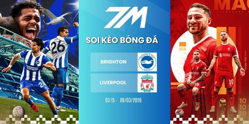 Kèo Bóng Đá Brighton Vs Liverpool Hôm Nay Ngày 21/03/2026 – NHA