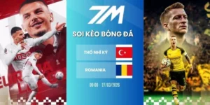 Kèo bóng đá Thổ Nhĩ Kỳ vs Romania hôm nay ngày 27/03/2026 - Vòng loại WC