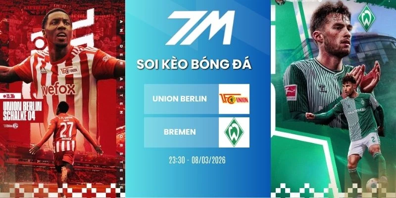 Tỷ Lệ Kèo Union Berlin Vs Werder Bremen Hôm Nay Ngày 08/03/2026 – Bundesliga